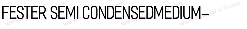 Fester Semi condensedMedium字体转换